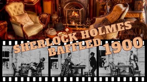 Sherlock Holmes Baffled by a Ghostly Enigma: A Deep Dive into Early Cinema's Intriguing Mysteries