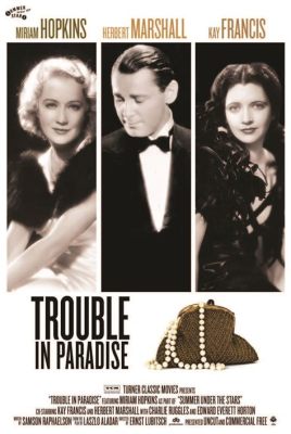 Trouble in Paradise! Uma Comédia Brilhante Sobre Amor, Intriga e Joias Preciosas